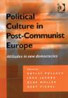Image for Political culture in post-communist Europe  : attitudes in new democracies