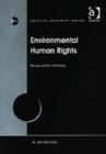 Image for Environmental human rights  : power, ethics and law