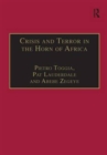Image for Crisis and terror in the Horn of Africa  : autopsy of democracy, human rights, and freedom