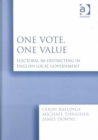 Image for One vote, one value  : electoral re-districting in English local government