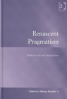 Image for Renascent pragmatism  : studies in law and social science