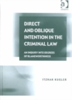 Image for Direct and oblique intention in the criminal law  : an inquiry into degrees of blameworthiness