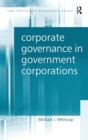 Image for Corporate Governance in Government Corporations