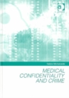 Image for Medical Confidentiality and Crime