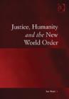 Image for Justice, humanity and the new world order