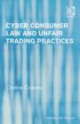 Image for Cyber consumer law and fair trading  : unfair commercial practices