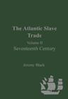 Image for The Atlantic slave tradeVol. 2: Seventeenth century