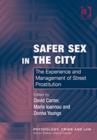 Image for Safer sex in the city  : the experience and management of street prostitution