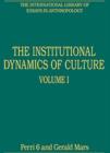Image for The institutional dynamics of cultureVols. 1 and 2: The new Durkheimians