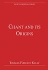 Image for Chant and its Origins