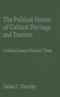 Image for The political nature of cultural heritage and tourism