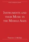 Image for Instruments and their Music in the Middle Ages