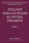 Image for Intelligent design and religion as a natural phenomenonVolume 5