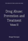 Image for Drug abuse prevention and treatmentVolume 3