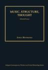 Image for Music, Structure, Thought: Selected Essays