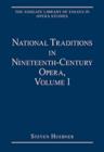 Image for National traditions in nineteenth-century operaVolume 1,: Italy, France, England and the Americas