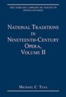 Image for National Traditions in Nineteenth-Century Opera, Volume II