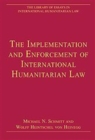 Image for The Implementation and Enforcement of International Humanitarian Law