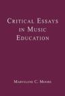 Image for Critical Essays in Music Education