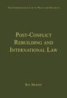 Image for Post-Conflict Rebuilding and International Law