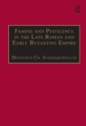 Image for Famine and Pestilence in the Late Roman and Early Byzantine Empire