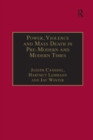 Image for Power, Violence and Mass Death in Pre-Modern and Modern Times