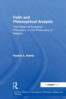 Image for Faith and philosophical analysis  : the impact of analytical philosophy on the philosophy of religion