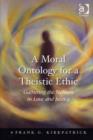 Image for A moral ontology for a theistic ethic  : gathering the nations in love and justice