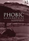Image for Phobic geographies  : the phenomenology and spatiality of identity