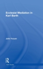 Image for Ecclesial Mediation in Karl Barth