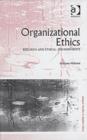 Image for Organizational ethics  : research and ethical environments