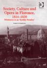 Image for Society, Culture and Opera in Florence, 1814-1830