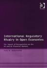 Image for International regulatory rivalry in open economies  : the impact of deregulation on the US and UK financial markets