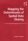 Image for Mapping the Determinants of Spatial Data Sharing
