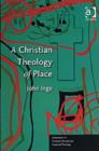 Image for A Christian Theology of Place
