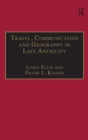 Image for Travel, Communication and Geography in Late Antiquity