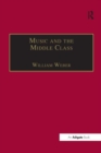 Image for Music and the middle classes  : the social structure of concert life in London, Paris and Vienna between 1830 and 1848