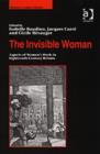 Image for The invisible woman  : aspects of women&#39;s work in eighteenth-century Britain