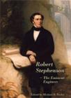 Image for Robert Stephenson  : the eminent engineer