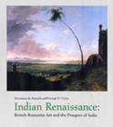 Image for Indian Renaissance  : British Romantic art and the prospect of India