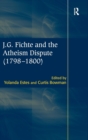 Image for J.G. Fichte and the atheism dispute (1798-1800)