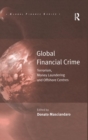 Image for Global financial crime  : terrorism, money laundering and offshore centres