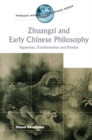 Image for Zhuangzi and early Chinese philosophy  : vagueness, transformation and paradox