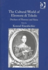 Image for The Cultural World of Eleonora di Toledo