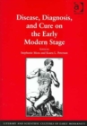 Image for Disease, Diagnosis, and Cure on the Early Modern Stage