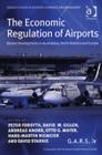 Image for The economic regulation of airports  : recent developments in Australasia, North America and Europe