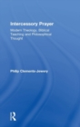 Image for Intercessory prayer  : modern theology, biblical teaching and philosophical thought