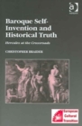 Image for Baroque Self-Invention and Historical Truth