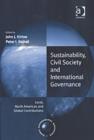 Image for Sustainability, civil society, and international governance  : local, North American, and global contributions