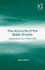 Image for The accounts of the British Empire  : capital flows from 1799-1914